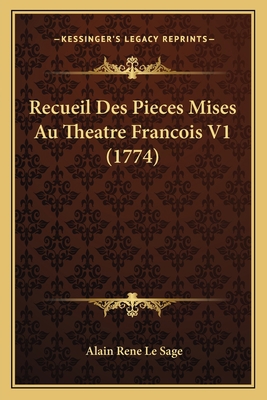 Recueil Des Pieces Mises Au Theatre Francois V1... [French] 1166324206 Book Cover