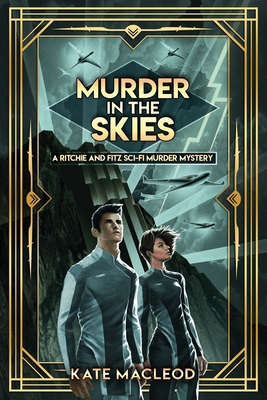 Murder in the Skies: A Ritchie and Fitz Sci-Fi ... 1951439058 Book Cover