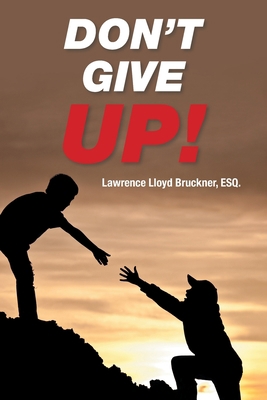 Don't Give Up! 1665519320 Book Cover