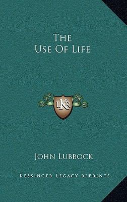 The Use Of Life 1163211583 Book Cover