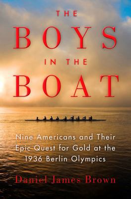 The Boys in the Boat: Nine Americans and Their ... [Large Print] 1410459543 Book Cover