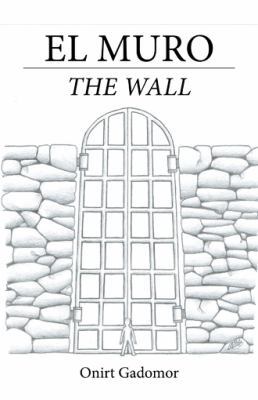 El muro: The wall [Spanish] 1506516041 Book Cover