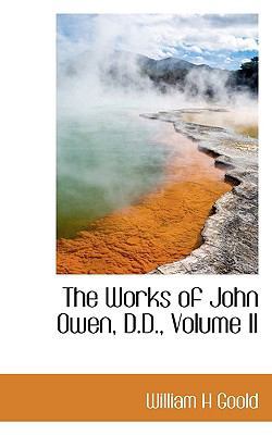 The Works of John Owen, D.D., Volume II 1116462958 Book Cover