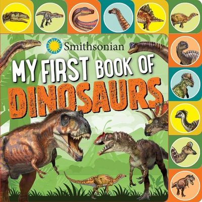 Smithsonian: My First Book of Dinosaurs 1645173534 Book Cover