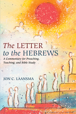 The Letter to the Hebrews: A Commentary for Pre... 1498293212 Book Cover