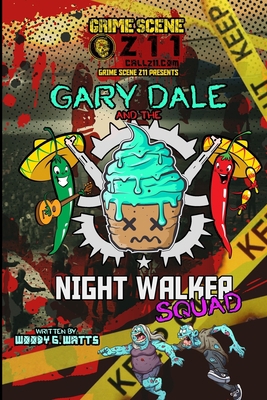 Gary Dale and the Night Walker Squad            Book Cover