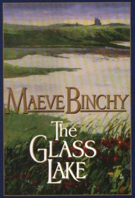 The Glass Lake: Maeve Binchy [Large Print] 0783811195 Book Cover