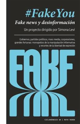 #FakeYou: Fake news y desinformación. Gobiernos... [Spanish] 8417925066 Book Cover