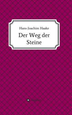 Der Weg der Steine [German] 3743982498 Book Cover