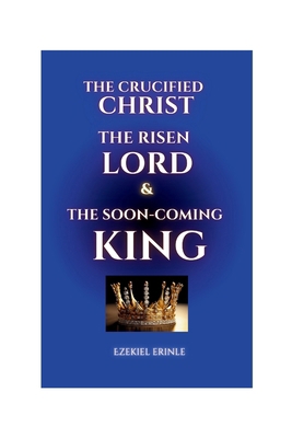 The Crucified Christ, the Risen Lord and the So...            Book Cover