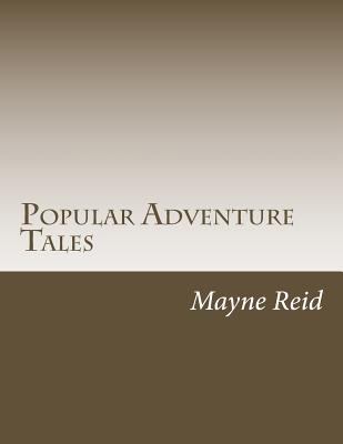 Popular Adventure Tales 1500599638 Book Cover