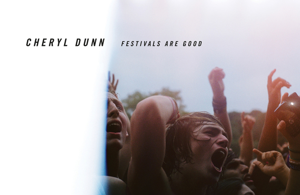 Cheryl Dunn: Festivals Are Good 8862084668 Book Cover