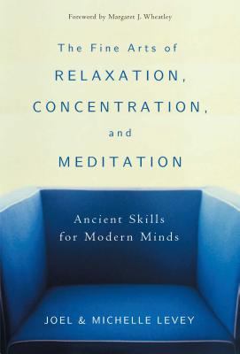 The Fine Arts of Relaxation, Concentration, and... B00A2R9YZS Book Cover