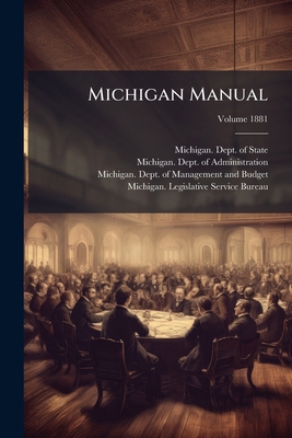 Michigan Manual; Volume 1881 1271303760 Book Cover