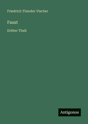 Faust: Dritter Theil [German] 3563922195 Book Cover