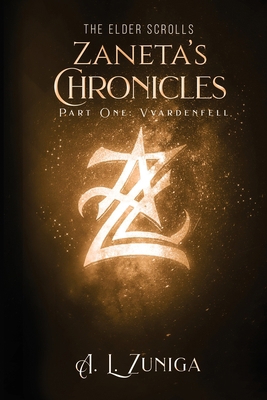 The Elder Scrolls - Zaneta's Chronicles - Part ... 0578793083 Book Cover