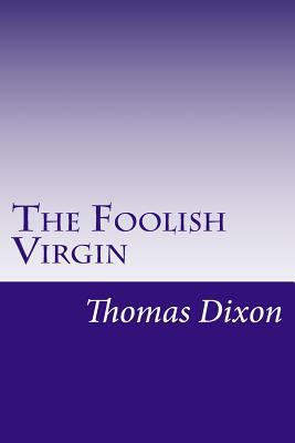 The Foolish Virgin 1502317958 Book Cover