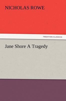 Jane Shore A Tragedy 3847213482 Book Cover