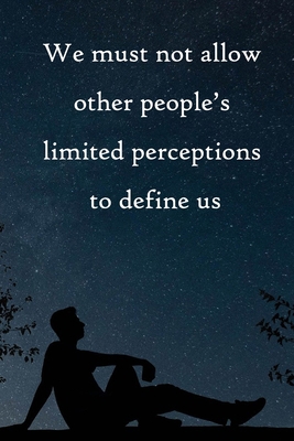 We must not allow other people's limited percep... 1671520629 Book Cover