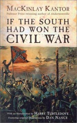 If the South Had Won the Civil War 0613518403 Book Cover