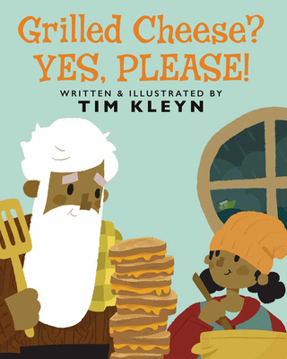 Grilled Cheese? Yes, Please! 0593404327 Book Cover