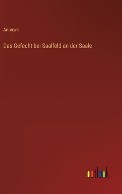 Das Gefecht bei Saalfeld an der Saale [German] 3368439375 Book Cover