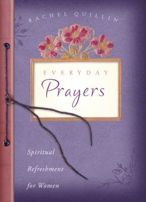 Everyday Prayers: Spiritual Refreshment for Women 1616261293 Book Cover