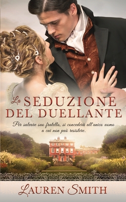 La Seduzione del Duellante [Italian] 1947206591 Book Cover