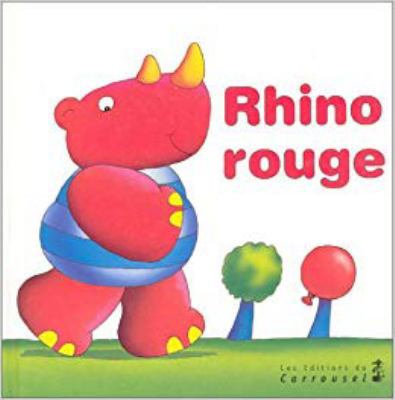 Rhino Rouge (Little Giants) 1587281740 Book Cover