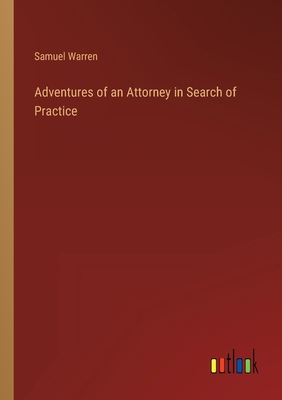 Adventures of an Attorney in Search of Practice 3368806661 Book Cover