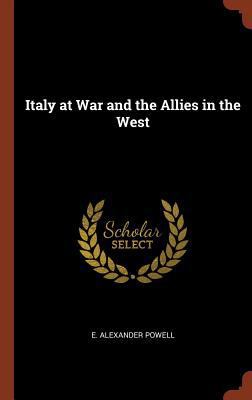 Italy at War and the Allies in the West 1374918369 Book Cover