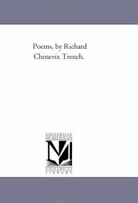 Poems, by Richard Chenevix Trench. 1425533655 Book Cover