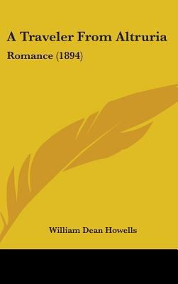 A Traveler From Altruria: Romance (1894) 0548930201 Book Cover