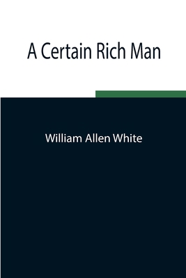 A Certain Rich Man 9354848745 Book Cover
