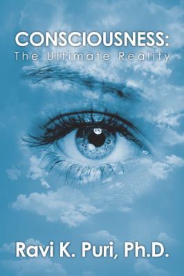 Consciousness: The Ultimate Reality 1546213813 Book Cover
