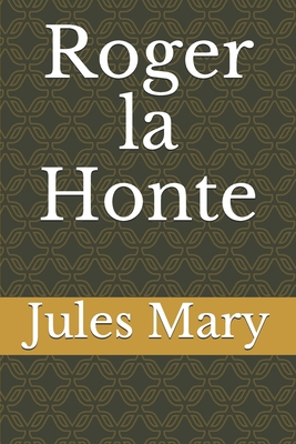 Roger la Honte [French] 1678926159 Book Cover