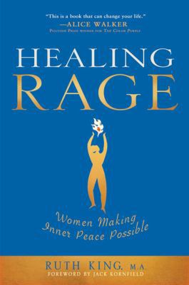 Healing Rage: Women Making Inner Peace Possible 159240314X Book Cover