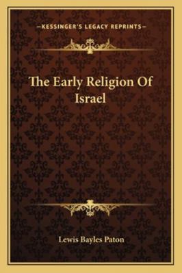 The Early Religion Of Israel 1162943653 Book Cover