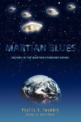 Martian Blues: Second in the Martian Symbiont S... 0595470505 Book Cover