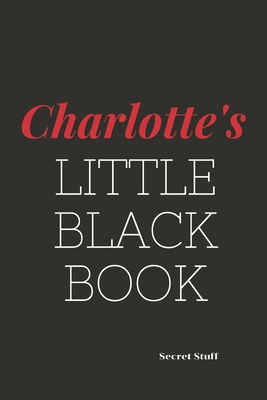 Charlotte's Little Black Book: Charlotte's Litt... B0849TVQ3P Book Cover