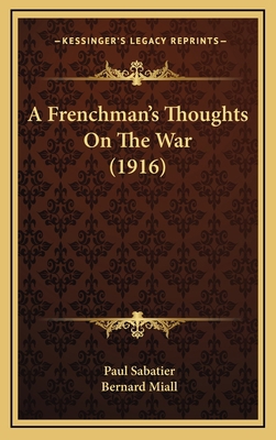 A Frenchman's Thoughts On The War (1916) 116596189X Book Cover