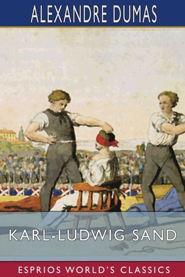 Karl-Ludwig Sand (Esprios Classics) 1034733184 Book Cover