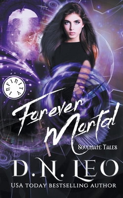 Forever Mortal - Soulmate Tales B09CBYHW1J Book Cover