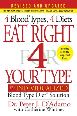 Eat Right 4 Your Type: The Individualized Blood... 0399584161 Book Cover