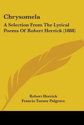 Chrysomela: A Selection From The Lyrical Poems ... 1436806828 Book Cover