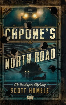 Capone's North Road: The Bootleggers Highway B0FXYPYD5V Book Cover