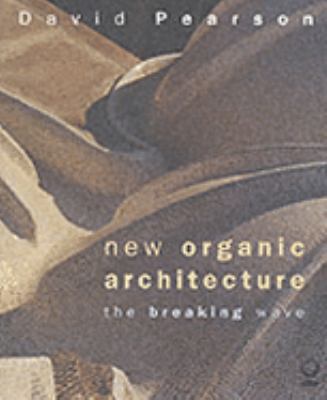 New Organic Architecture : The Breaking Wave 1856751023 Book Cover