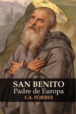 San Benito, Padre de Europa [Spanish] 132660774X Book Cover