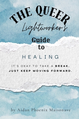 The Queer Lightworker's Guide to Healing B0FJZ2M7ND Book Cover
