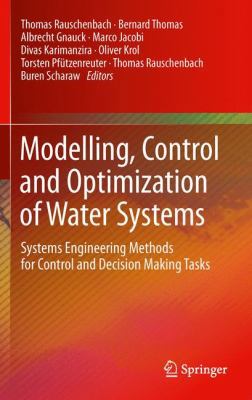 Modeling, Control and Optimization of Water Sys... 3642160255 Book Cover